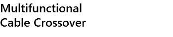 Multifunctional Cable Crossover